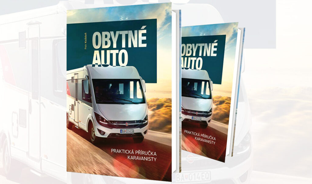 Obytné auto: Praktická příručka pro karavanisty